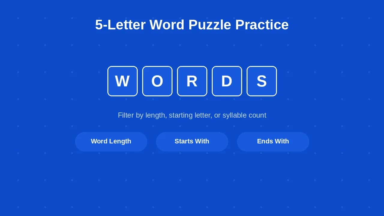 Five letter word puzzle grid for Wordle practice with length and letter filter options.